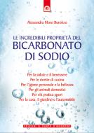 Ebook Le incredibili proprietà del bicarbonato di sodio di Alessandra Moro Buronzo edito da Edizioni il Punto d'Incontro