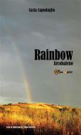 Ebook Rainbow- Arcobaleno di Carla Capodaglio edito da Youcanprint