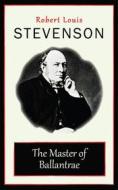 Ebook The Master of Ballantrae di Robert Louis Stevenson edito da Ozymandias Press