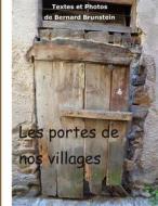 Ebook les portes de nos villages di Bernard Brunstein edito da Books on Demand