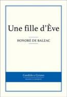 Ebook Une fille d&apos;Ève di Honoré de Balzac edito da Candide & Cyrano