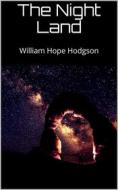 Ebook The Night Land di William Hope Hodgson edito da Books on Demand