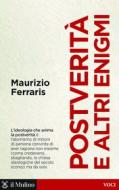 Ebook Postverità e altri enigmi di Maurizio Ferraris edito da Società editrice il Mulino, Spa