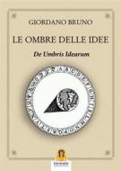 Ebook Le Ombre delle Idee di Bruno Giordano edito da Harmakis Edizioni