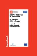 Ebook Effetto Regione in Basilicata. Le sinergie dello sviluppo di AA. VV. edito da Franco Angeli Edizioni