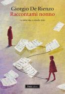 Ebook Raccontami, nonno di Giorgio De Rienzo edito da Dalai Editore