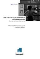 Ebook Reti culturali in una prospettiva multidimensionale di Marco Serino edito da Franco Angeli Edizioni