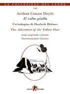 Ebook Il volto giallo/The Adventure of the Yellow Face di Arthur Conan Doyle edito da Leone Editore