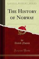 Ebook The History of Norway di David Noyes edito da Forgotten Books