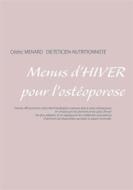 Ebook Menus d&apos;hiver pour l&apos;ostéoporose di Cedric Menard edito da Books on Demand