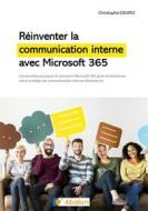 Ebook Réinventer la communication interne avec Microsoft 365 di Christophe Coupez edito da Books on Demand
