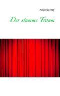 Ebook Der stumme Traum di Andreas Frey edito da Books on Demand
