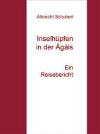 Ebook Inselhüpfen in der Ägäis di Albrecht Schubert edito da Books on Demand