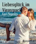 Ebook Liebesglück im Viererpack di Karl Plepelits edito da BookRix