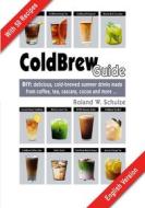 Ebook Coldbrew Guide di Roland W. Schulze edito da Books on Demand