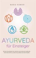 Ebook Ayurveda für Einsteiger di Marie Kumari edito da Books on Demand