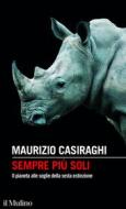 Ebook Sempre più soli di Maurizio Casiraghi edito da Società editrice il Mulino, Spa