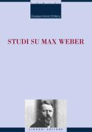 Ebook Studi su Max Weber di Giuseppe Antonio Di Marco edito da Liguori Editore