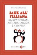 Ebook Jazz all'italiana di Anna Harwell Celenza edito da Carocci editore S.p.A.