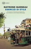 Ebook Esercizi di stile di Queneau Raymond edito da Einaudi