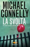 Ebook La svolta di Connelly Michael edito da Piemme