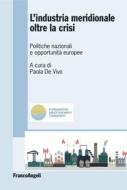 Ebook L'industria meridionale oltre la crisi di AA. VV. edito da Franco Angeli Edizioni