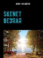 Ebook Skenet bedrar di Mona Holmberg edito da Books on Demand