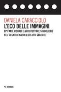 Ebook L'eco delle immagini di Daniela Caracciolo edito da Mimesis Edizioni