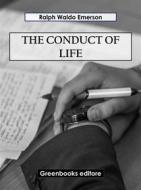 Ebook The conduct of life di Ralph Waldo Emerson edito da Greenbooks Editore