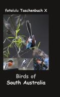 Ebook Birds of South Australia di fotolulu edito da Books on Demand