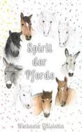 Ebook Spirit der Pferde di Michaela Ghisletta edito da Books on Demand