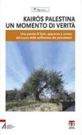 Ebook Kairós Palestina: un momento di verità di Pax Christi Italia edito da Edizioni Messaggero Padova