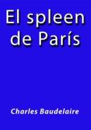 Ebook El spleen de Paris di Charles Baudelaire edito da Charles Baudelaire