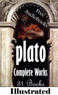 Ebook Plato: The Complete Works including 31 Books (illustrated) di Plato edito da Plato