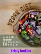 Ebook Vegan Diet di Kristy Jenkins edito da Publisher s21598
