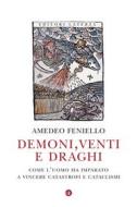 Ebook Demoni, venti e draghi di Amedeo Feniello edito da Editori Laterza