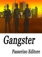 Ebook Gangster di Passerino Editore edito da Passerino