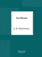 Ebook En route di J.-k. Huysmans edito da Librorium Editions