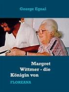 Ebook Margret Wittmer - die Königin von Floreana di George Egnal edito da Books on Demand