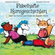 Ebook Fabelhafte Kurzgeschichten di Katharina Monzel, Benedict Wyrwol edito da Books on Demand