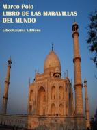 Ebook Libro de las maravillas del mundo di Marco Polo edito da E-BOOKARAMA