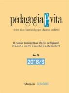 Ebook Pedagogia e Vita 2018/3 di AA.VV. edito da Edizioni Studium S.r.l.