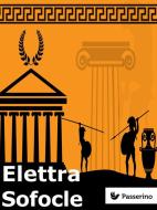 Ebook Elettra di Sofocle edito da Passerino Editore