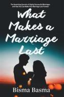 Ebook What Makes a Marriage Last di Bisma Basma edito da Bisma Basma