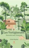 Ebook Les Vertigineuses di Coline Raydon edito da Le Lys Bleu Éditions