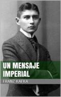 Ebook Un mensaje imperial di Franz Kafka edito da Books on Demand