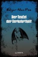 Ebook Der Teufel der Verkehrtheit di Edgar Allan Poe edito da Books on Demand