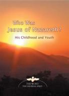 Ebook Who Was Jesus of Nazareth? di Gabriele Gabriele edito da Gabriele-Verlag Das Wort GmbH