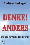 Ebook Denke! anders di Andreas Boskugel edito da Richverlag - Andreas Boskugel