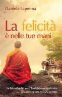 Ebook La felicità è nelle tue mani di Daniele Lapenna edito da Youcanprint
